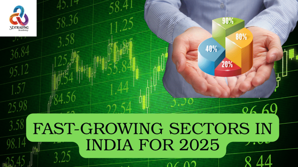 Fast-Growing Sectors in India for 2025: Stocks to Watch